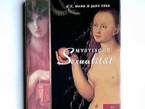 Immagine del venditore per Mystische Sexualitt. A. T. Mann und Jane Lyle. [Dt. bers.: Doris Aebi Egli] venduto da Antiquariat Buchhandel Daniel Viertel