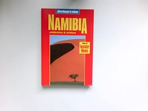 Namibia entdecken & erleben : [Reisen mit Insider-News].