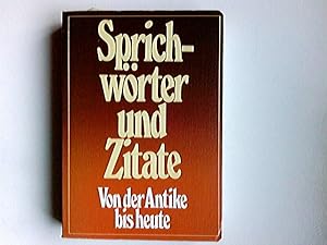 Sprichwörter und Zitate : von d. Antike bis heute. zsgest. von Martin Werner