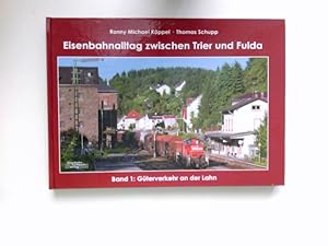 Image du vendeur pour Eisenbahnalltag zwischen Trier und Fulda: Gterverkehr an der Lahn. mis en vente par Antiquariat Buchhandel Daniel Viertel