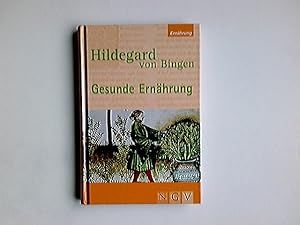 Imagen del vendedor de Hildegard von Bingen, gesunde Ernhrung. [Anette Bauer] a la venta por Antiquariat Buchhandel Daniel Viertel