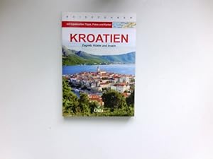 Kroatien : Zagreb, Küste und Inseln.