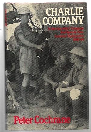 Image du vendeur pour Charlie Company. In Service with C Company 2nd Queen's Own Cameron Highlanders 1940-44. mis en vente par City Basement Books
