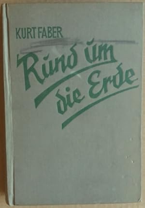 Bild des Verkufers fr Rund um die Erde. Irrfahrten und Abenteuer eines Grnhorns. zum Verkauf von buch-radel