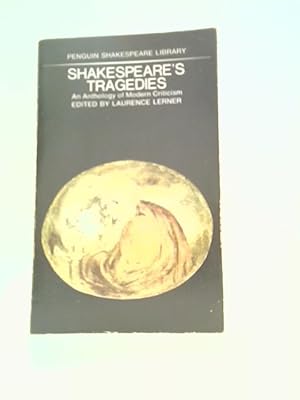 Bild des Verkufers fr Shakespeare's Tragedies: an Anthology of Modern Criticism (Sahkespeare Library) zum Verkauf von World of Rare Books