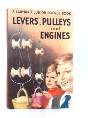 Bild des Verkufers fr Levers, Pulleys And Engines zum Verkauf von World of Rare Books
