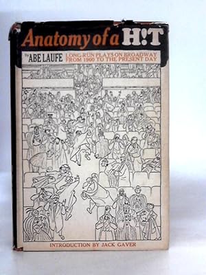 Seller image for Anatomy of a Hit: Long Run Plays on Broadway from 1900 to the Present Day for sale by World of Rare Books