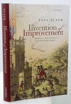THE INVENTION OF IMPROVEMENT. Information and Material Progress in Seventeenth Century France.