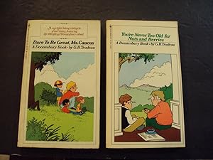 Seller image for 2 Doonesbury PBs Dare To Be Great Ms Caucus; You're Never Too Old For Nuts And Berries for sale by Joseph M Zunno