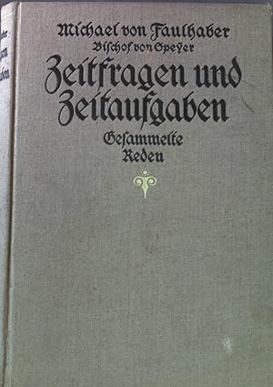 Seller image for Zeitfragen und Zeitaufgaben. Gesammelte Reden. for sale by books4less (Versandantiquariat Petra Gros GmbH & Co. KG)