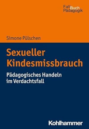 Imagen del vendedor de Sexueller Kindesmissbrauch a la venta por BuchWeltWeit Ludwig Meier e.K.