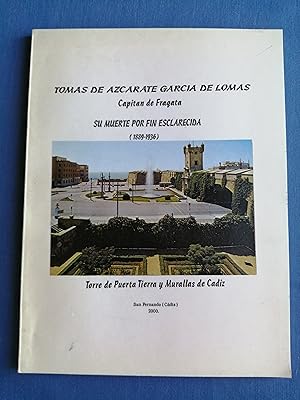 Tomás de Azcárate García de Lomas, Capitán de Fragata : su muerte por fin esclarecida (1889-1936)