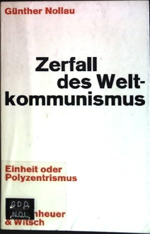 Imagen del vendedor de Zerfall des Weltkommunismus: Einheit oder Polyzentrismus a la venta por books4less (Versandantiquariat Petra Gros GmbH & Co. KG)