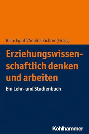 Imagen del vendedor de Erziehungswissenschaftlich denken und arbeiten a la venta por BuchWeltWeit Ludwig Meier e.K.