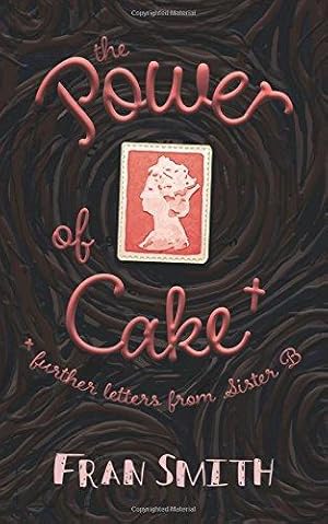Seller image for The Power of Cake: further letters from Sister B.: 2 for sale by WeBuyBooks