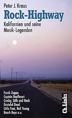 Bild des Verkufers fr Rock-Highway : Kalifornien und seine Musik-Legenden. zum Verkauf von nika-books, art & crafts GbR