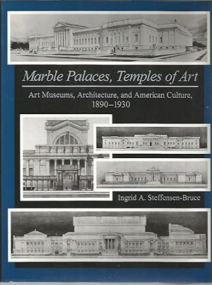 Image du vendeur pour Marble Palaces, Temples of Art: Art Museums, Architecture, and American Culture, 1890-1930 mis en vente par Bookfeathers, LLC