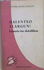 Imagen del vendedor de Malentxo Alargun! komeria iru ekitalditan a la venta por Almacen de los Libros Olvidados