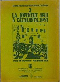 Imagen del vendedor de Joventut avui a Catalunya, la. 1981 a la venta por Almacen de los Libros Olvidados