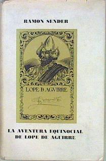 Imagen del vendedor de La Aventura Equinoccial De Lope De Aguirre a la venta por Almacen de los Libros Olvidados