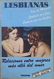 Imagen del vendedor de Lesbianas : relaciones entre mujeres ms all del amor. a la venta por Almacen de los Libros Olvidados