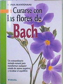 Imagen del vendedor de Curarse con las flores de Bach a la venta por Almacen de los Libros Olvidados