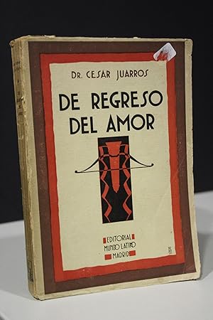 De regreso del amor.- Juarros, César.