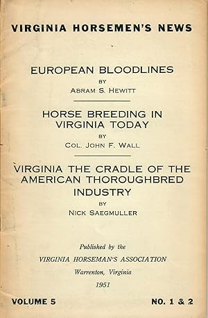 European Bloodlines; Horse Breeding in Virginia Today; Virginia the Cradle of the American Thorou...