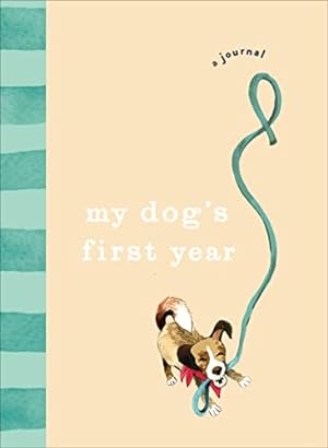 Imagen del vendedor de My Dog's First Year: A Journal a la venta por Redux Books