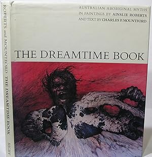 The Dreamtime Book: Australian Aboriginal Myths in Paintings