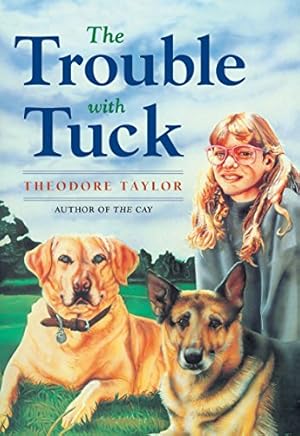 Image du vendeur pour The Trouble with Tuck: The Inspiring Story of a Dog Who Triumphs Against All Odds mis en vente par Reliant Bookstore