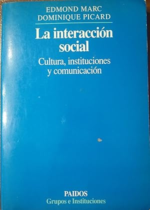 Seller image for LA INTERACCIN SOCIAL Cultura , instituciones y comunicacin (CON ALGUNOS SUBRAYADOS) for sale by Libros Dickens