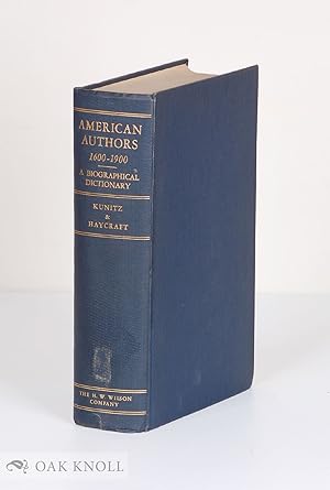 Imagen del vendedor de AMERICAN AUTHORS, 1600-1900, A BIOGRAPHICAL DICTIONARY OF AMERICAN LITERATURE a la venta por Oak Knoll Books, ABAA, ILAB