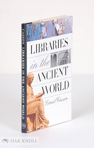 Immagine del venditore per LIBRARIES IN THE ANCIENT WORLD venduto da Oak Knoll Books, ABAA, ILAB