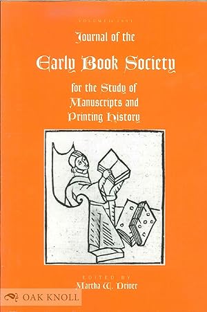Image du vendeur pour JOURNAL OF THE EARLY BOOK SOCIETY FOR THE STUDY OF MANUSCRIPTS AND PRINTING HISTORY mis en vente par Oak Knoll Books, ABAA, ILAB