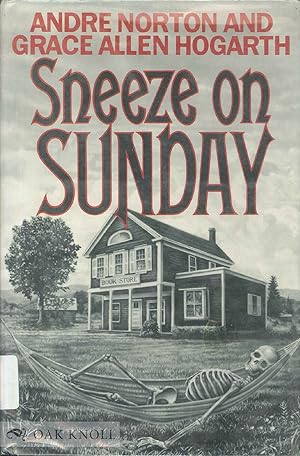 Seller image for SNEEZE ON SUNDAY for sale by Oak Knoll Books, ABAA, ILAB