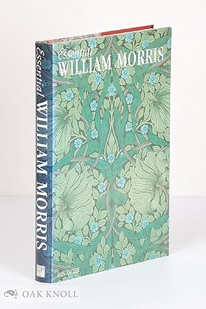 Seller image for ESSENTIAL WILLIAM MORRIS for sale by Oak Knoll Books, ABAA, ILAB