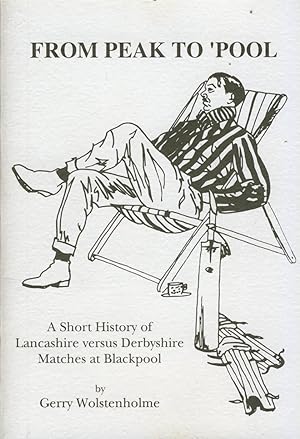 Seller image for FROM PEAK TO 'POOL: A SHORT HISTORY OF LANCASHIRE VERSUS DERBYSHIRE MATCHES AT BLACKPOOL for sale by Sportspages