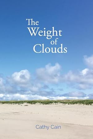 Seller image for The Weight of Clouds for sale by AHA-BUCH GmbH
