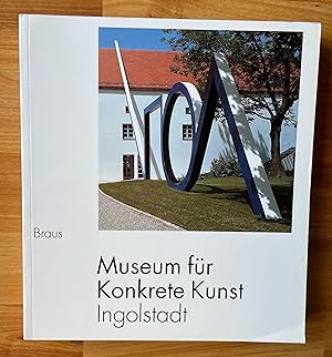 Seller image for Museum fr Konkrete Kunst Ingolstadt for sale by Ursula Sturm