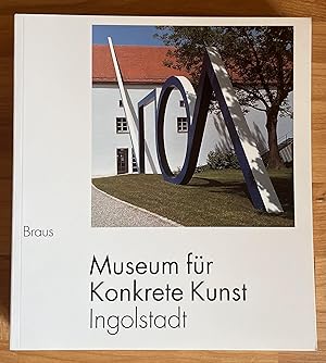 Seller image for Museum fr Konkrete Kunst Ingolstadt for sale by Ursula Sturm