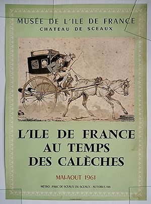 Affiche - l'ÎLE de FRANCE au TEMPS des CALÈCHES 1961