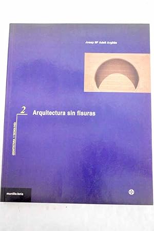 Imagen del vendedor de Arquitectura sin fisuras a la venta por Alcan Libros