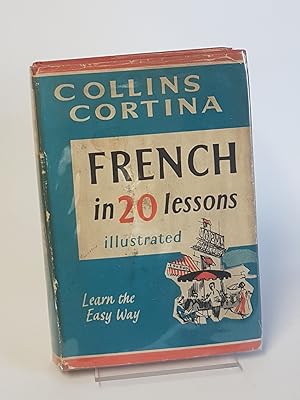 Bild des Verkufers fr The Cortina Method - Collins Cortina French in 20 Lessons Illustrated: Intended for Private Study and for use in schools: With a New System of Simplified Phonetic Pronunciation - Learn the Easy Way zum Verkauf von CURIO