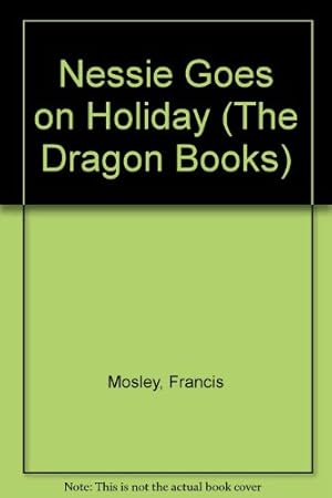 Bild des Verkufers fr Nessie Goes on Holiday (The Dragon Books) zum Verkauf von WeBuyBooks