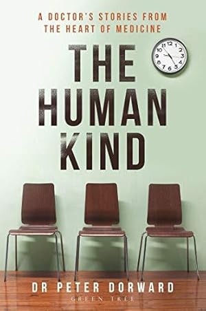 Seller image for The Human Kind: A Doctor's Stories From The Heart Of Medicine for sale by WeBuyBooks