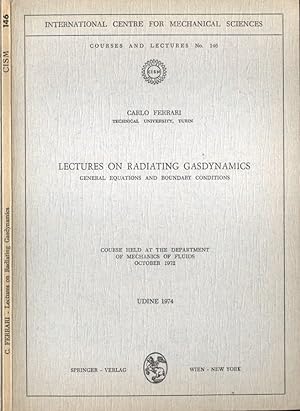 Imagen del vendedor de Lectures on radiating gasdynamics General equations and boundary conditions a la venta por Biblioteca di Babele