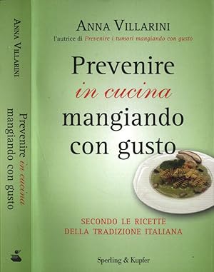 Bild des Verkufers fr Prevenire in cucina mangiando con gusto zum Verkauf von Biblioteca di Babele