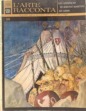Bild des Verkufers fr Gli Affreschi di Simone Martini ad Assisi zum Verkauf von Biblioteca di Babele