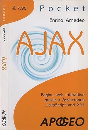 Bild des Verkufers fr AJAX Pagine web interattive grazie a Asyncronus javascript and XML zum Verkauf von Biblioteca di Babele